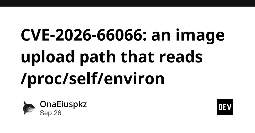 CVE-2026-66066: загрузка аватара в Rails читает /proc/self/environ