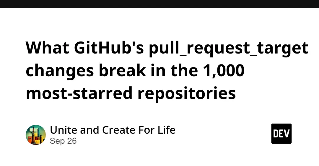 GitHub меняет pull_request_target: 269 из 1000 топ-репозиториев затронуты