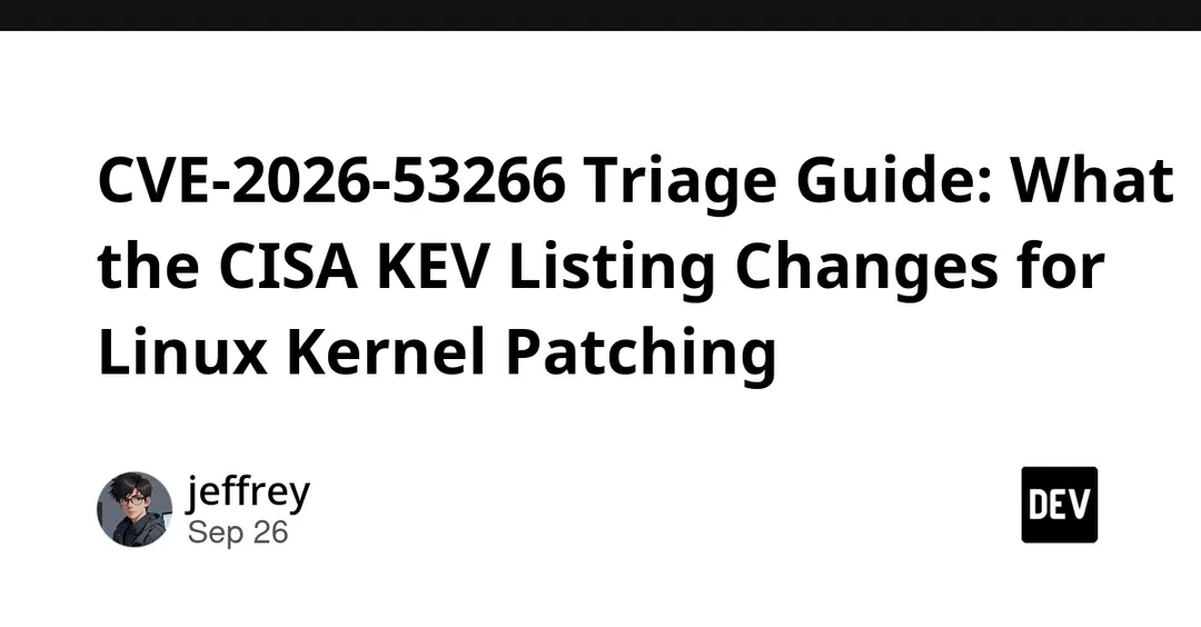 CISA внесла CVE-2026-53266 в каталог эксплуатируемых уязвимостей ядра Linux
