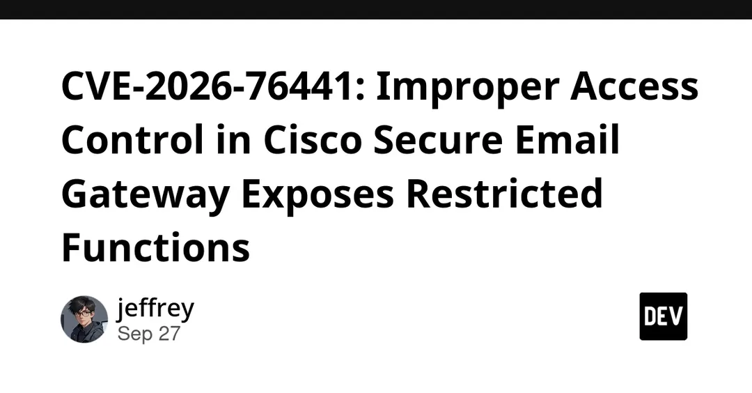CVE-2026-76441: обход контроля доступа в Cisco Secure Email Gateway