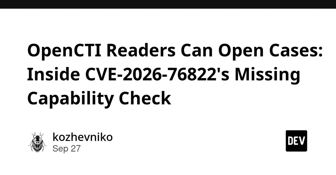 CVE-2026-76822 в OpenCTI: читатели могут создавать кейсы