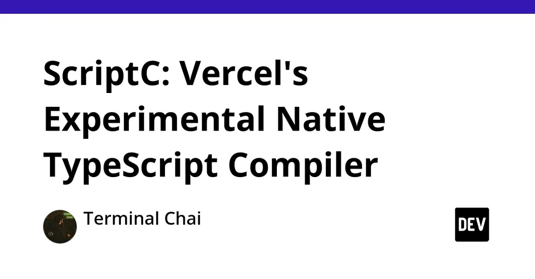 Vercel Labs открыла ScriptC — компилятор TypeScript в нативный код