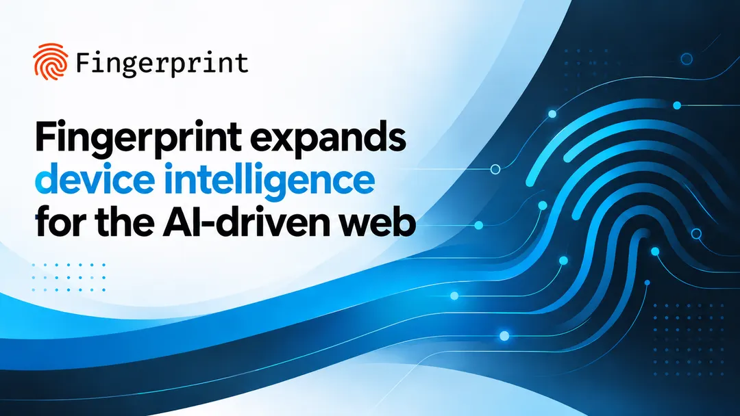 Fingerprint расширила платформу для идентификации ИИ-трафика