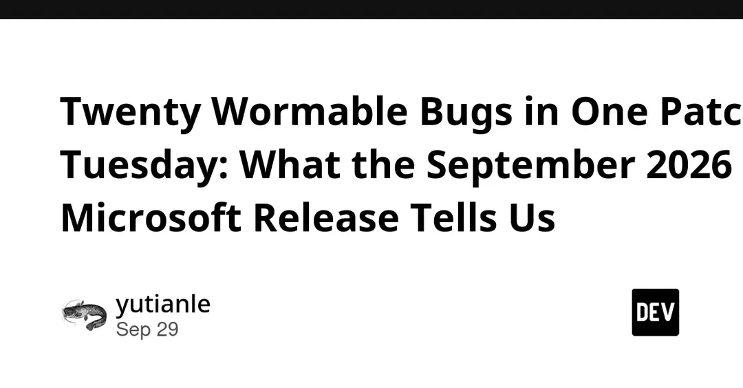 Patch Tuesday сентября 2026: 971 исправление и 20 червеобразных уязвимостей