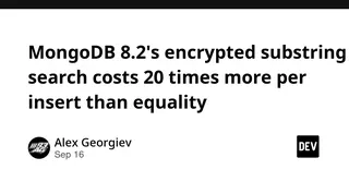 MongoDB 8.2: поиск подстроки по зашифрованному полю в 20 раз дороже при вставке