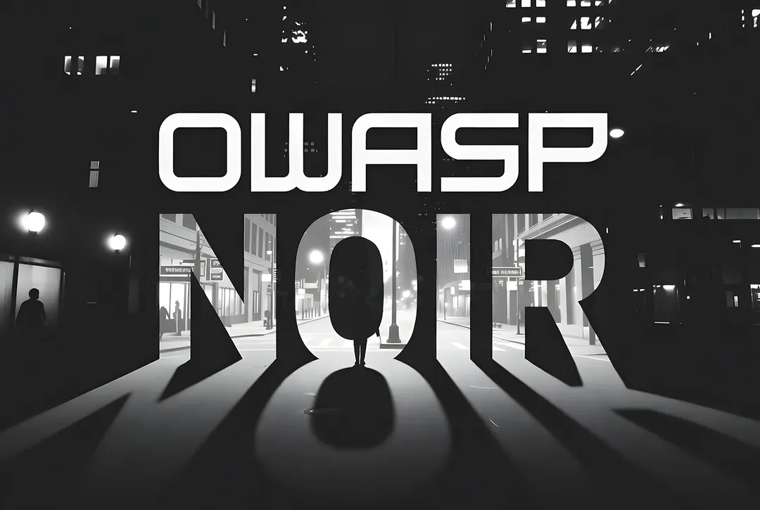 OWASP Noir: открытый инструмент статического анализа кода