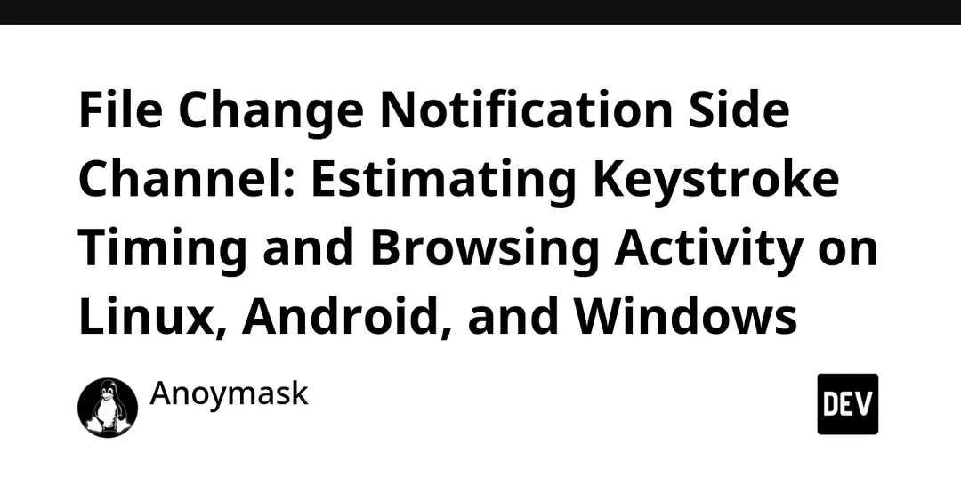 Уведомления об изменении файлов на Linux, Android и Windows утекают данные