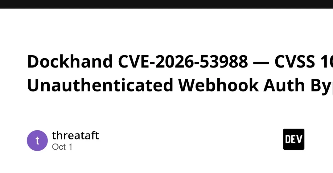 CVE-2026-53988 в Dockhand: обход аутентификации вебхуков с CVSS 10.0