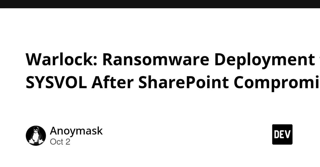 Warlock: шифровальщик распространялся через SYSVOL после взлома SharePoint