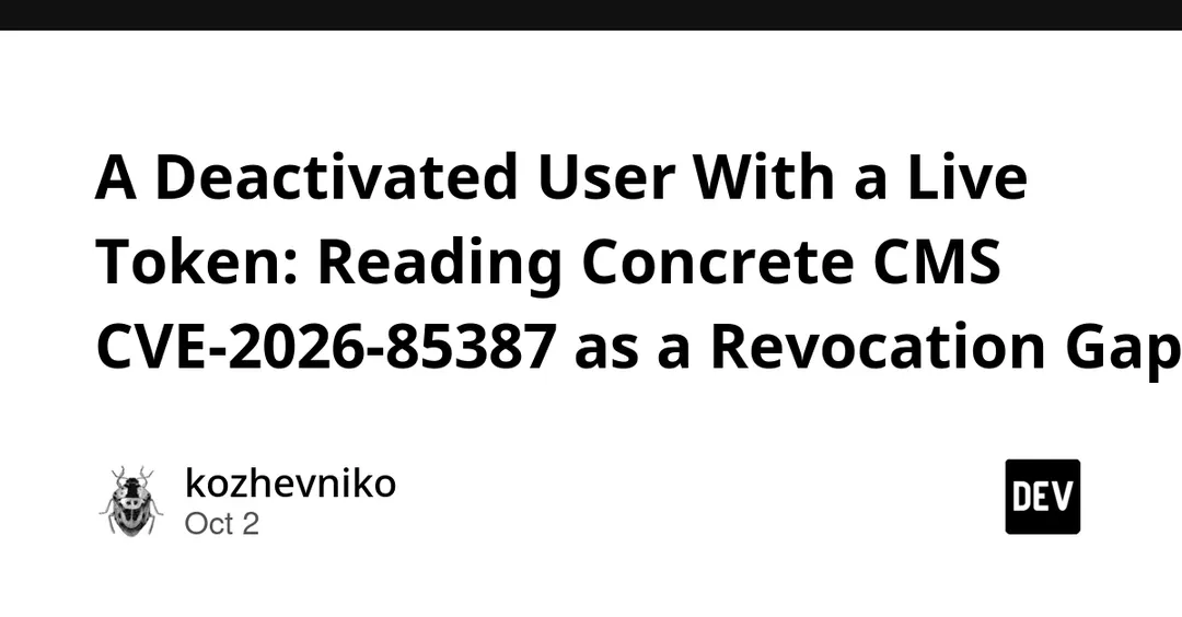 CVE-2026-85387 в Concrete CMS: деактивированные пользователи сохраняют доступ по токену