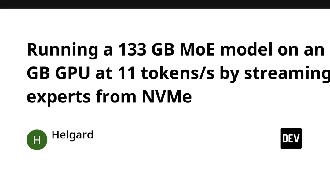 133-ГБ MoE-модель запустили на 8-ГБ GPU со стримингом экспертов с NVMe