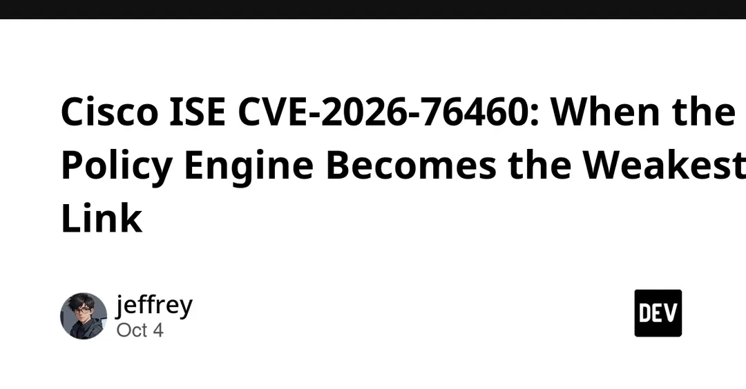 CVE-2026-76460 в Cisco ISE: обход аутентификации с оценкой 10.0