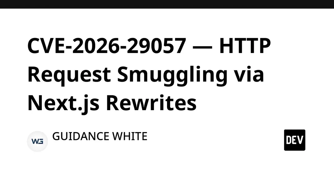 CVE-2026-29057: контрабанда HTTP-запросов через rewrites в Next.js