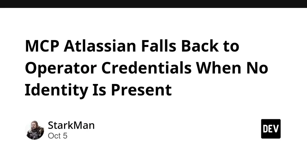 MCP Atlassian до 0.22.0 отдаёт запросы без идентификации под учёткой оператора