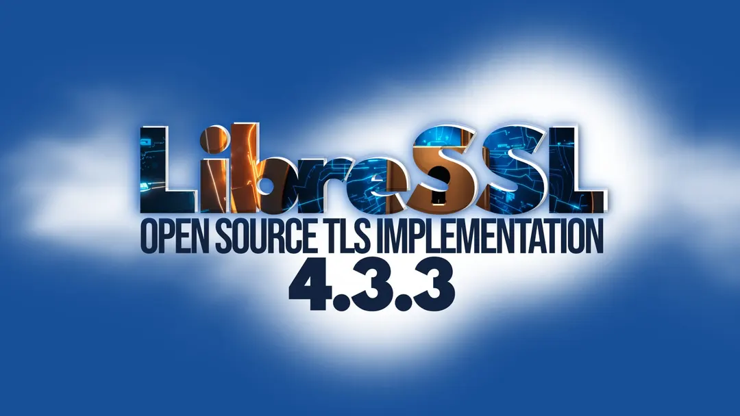 LibreSSL 4.3.3 закрывает обход авторизации OCSP