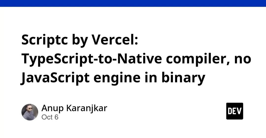 Vercel представила Scriptc — компилятор TypeScript в нативные бинарники