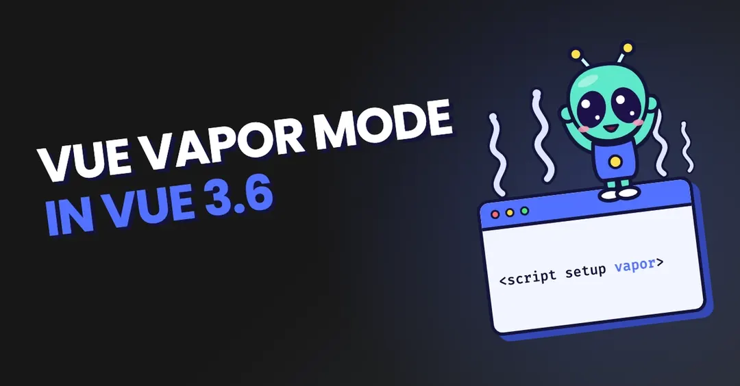 Vue 3.6: Vapor Mode компилирует компоненты без Virtual DOM