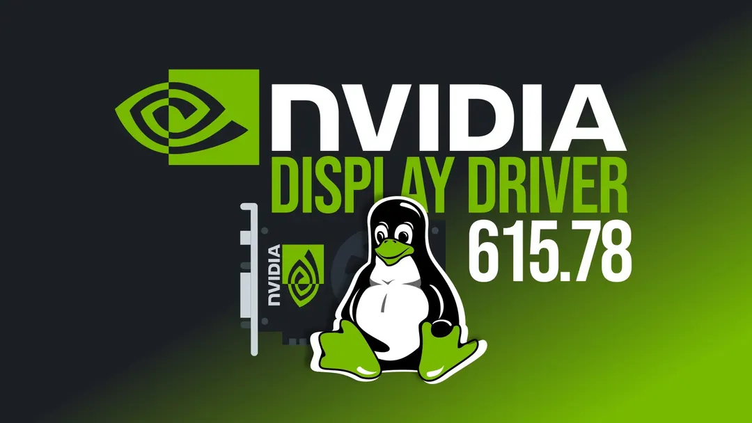 NVIDIA выпустила драйвер 615.78.08 для Linux с исправлениями Vulkan и Wayland