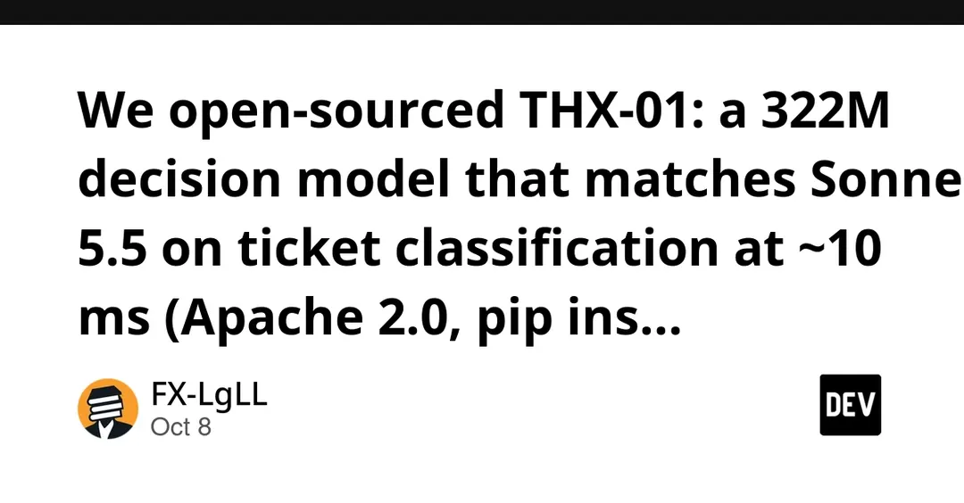 THX-01: открытая модель на 322M параметров для классификации заявок за ~10 мс