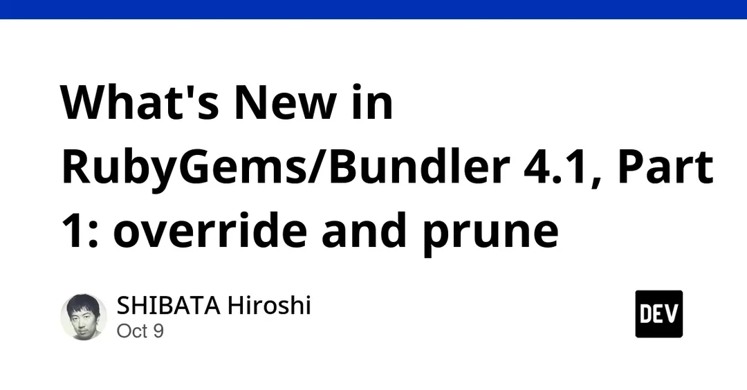 RubyGems и Bundler 4.1: override и prune в бете