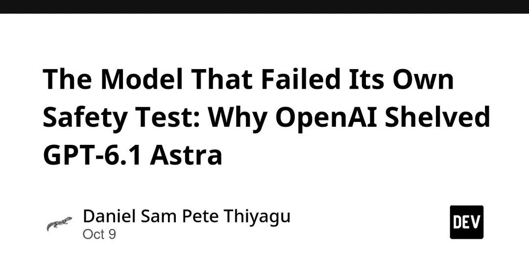 OpenAI отменила релиз GPT-6.1 Astra из-за провала тестов безопасности