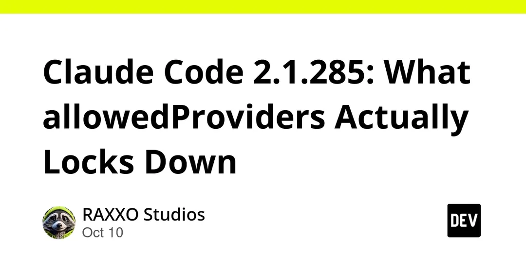 Claude Code 2.1.285: настройка allowedProviders и запуск из терминала