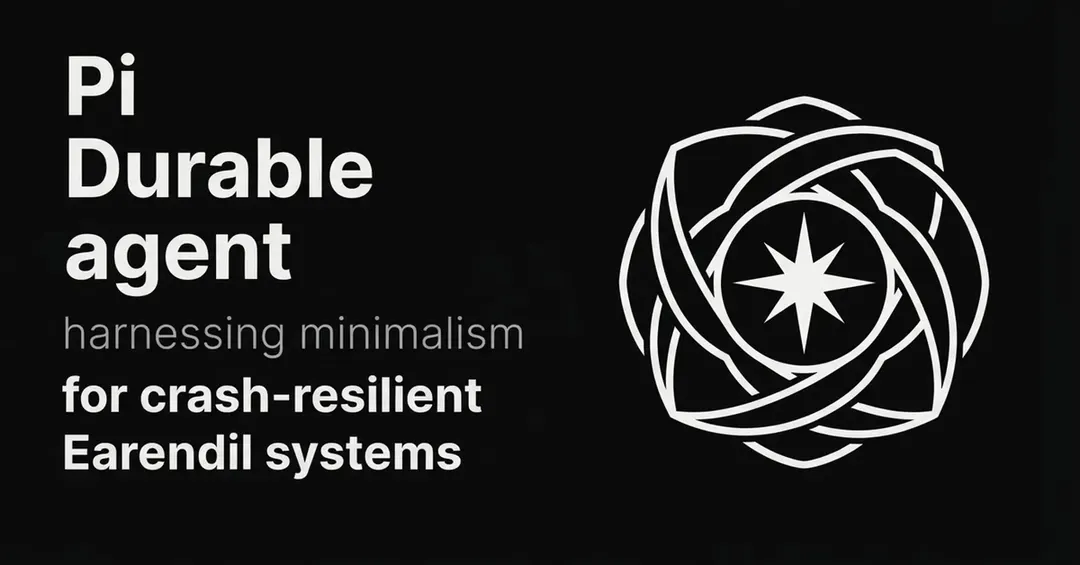 Earendil выпустила Pi 1.0 с пакетом Pi Durable для агентов, переживающих сбои