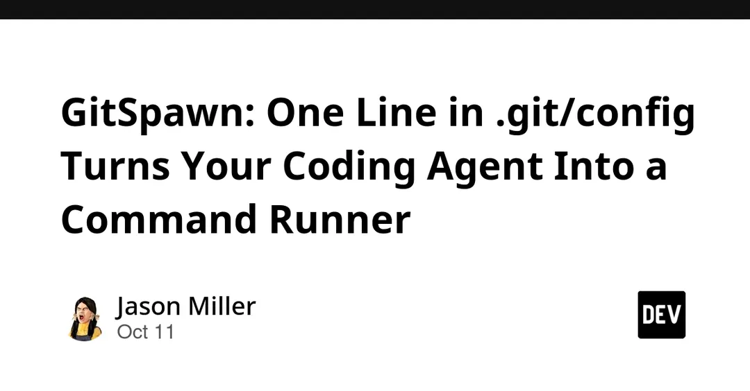GitSpawn: строка в .git/config превращает ИИ-агентов в исполнителей команд