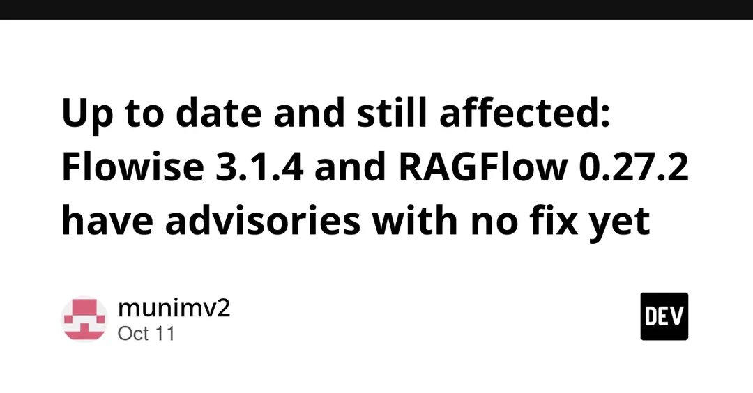 Flowise 3.1.4 и RAGFlow 0.27.2 уязвимы без патчей