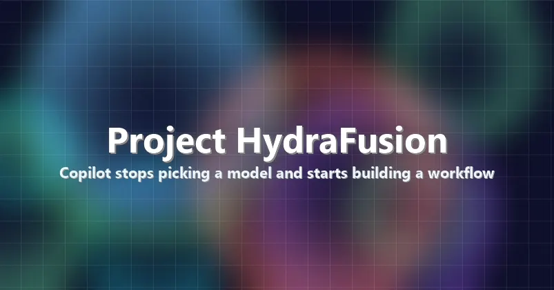 GitHub Copilot запустил HydraFusion: вместо выбора модели — план выполнения