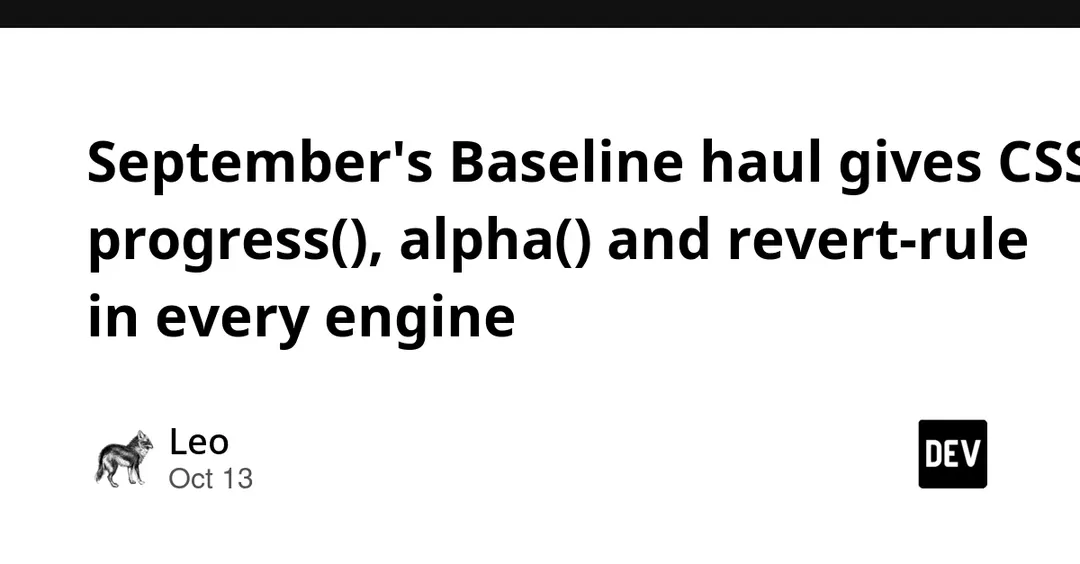 CSS получил progress(), alpha() и revert-rule во всех движках