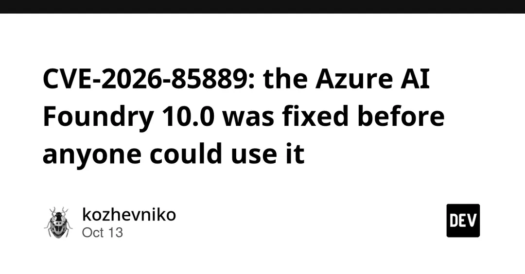 В Azure AI Foundry нашли уязвимость CVSS 10.0 — исправлена за два часа