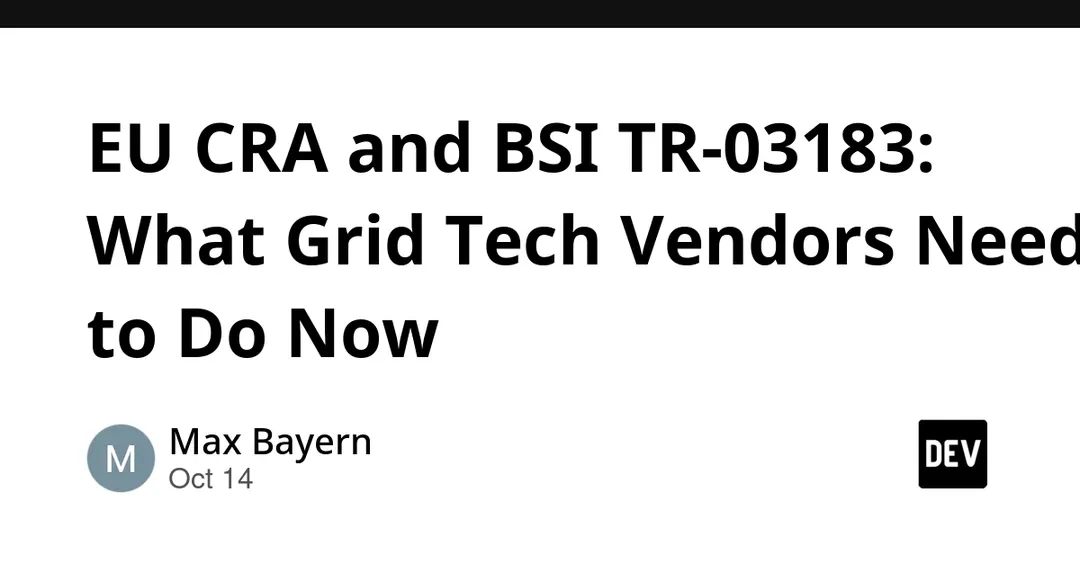 CRA и BSI TR-03183: что вендорам энергосетей нужно сделать сейчас