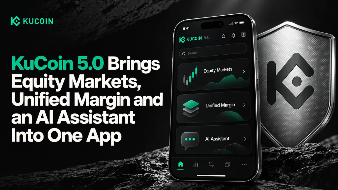 KuCoin 5.0: единый маржинальный счёт, ИИ-ассистент Kia и рынки акций