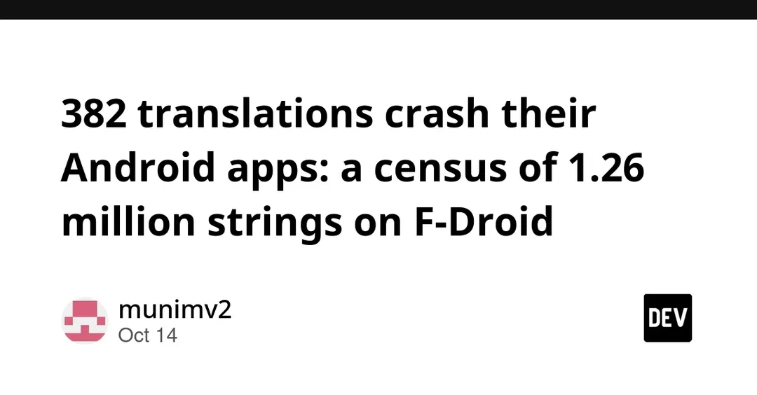 382 перевода ломают Android-приложения: аудит 1,26 млн строк на F-Droid