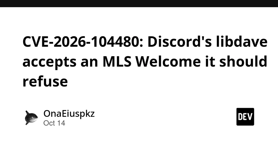 CVE-2026-104480: libdave в Discord принимает лишних участников звонка