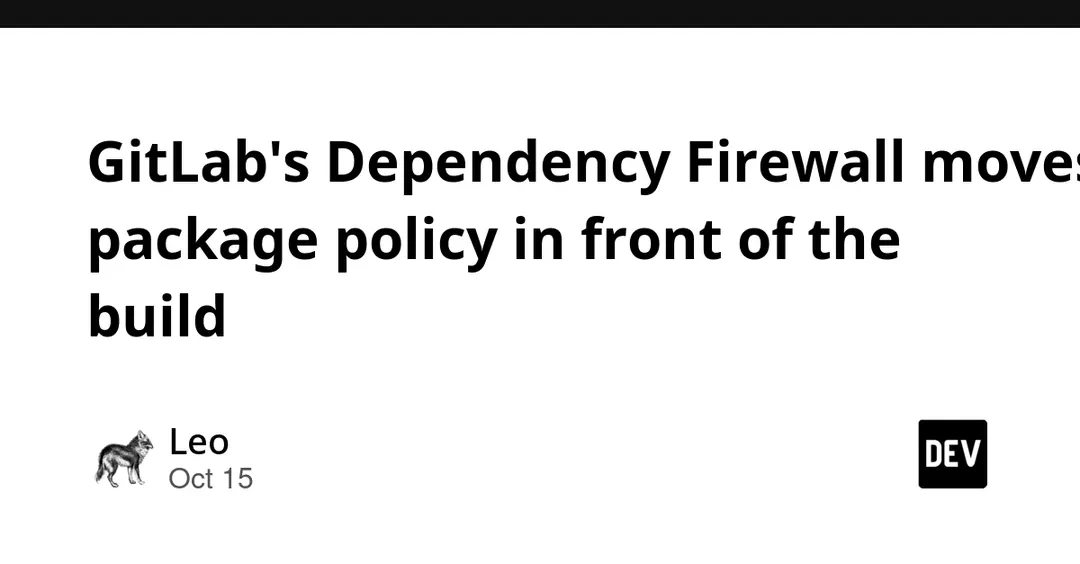 GitLab представила Dependency Firewall для блокировки пакетов до сборки