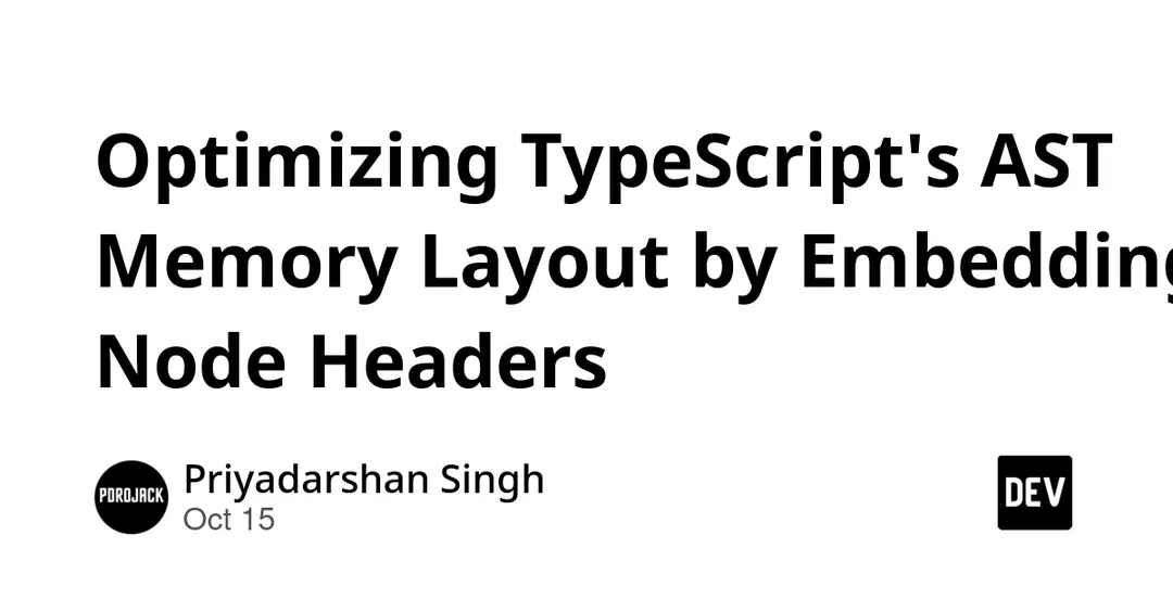 TypeScript уменьшил заголовок узла AST с 48 до 32 байт