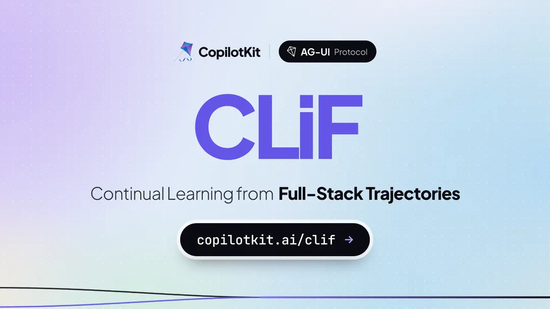 CopilotKit выпустила CLiF — платформу непрерывного обучения ИИ-агентов