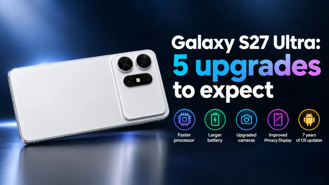 Утечка: Samsung Galaxy S27 Ultra получит батарею 5700 мАч и Snapdragon 8 Elite Extreme Gen 6