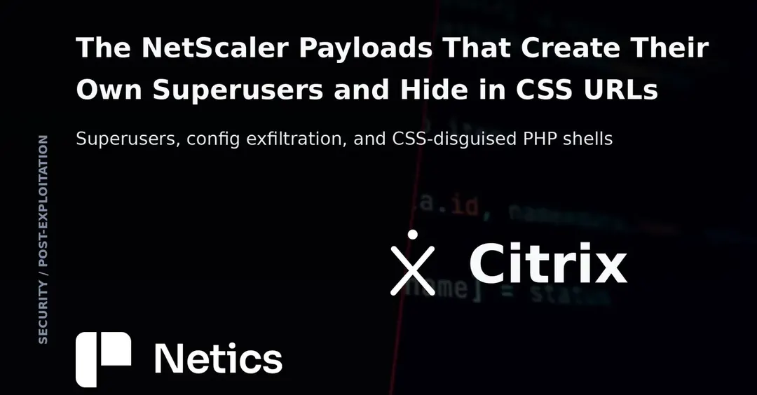 NetScaler: эксплойты CVE-2026-88771 и CVE-2026-88772 создают суперпользователей и прячутся в CSS-URL