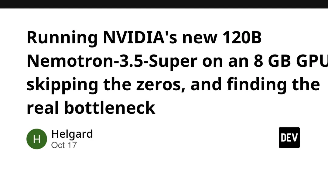 120B-модель Nemotron-3.5-Super запустили на GPU с 8 ГБ