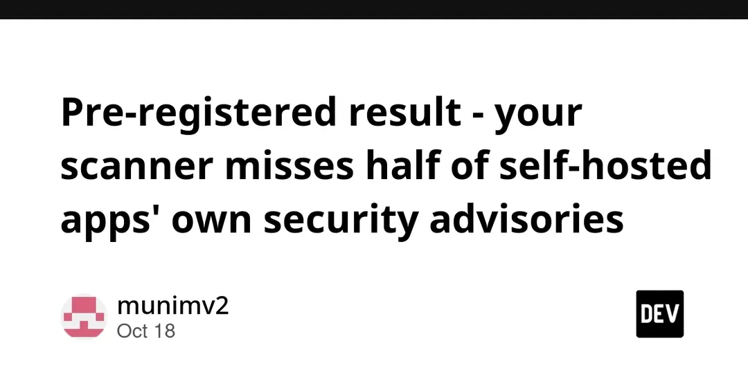 Сканеры уязвимостей не видят 53% собственных advisories self-hosted приложений
