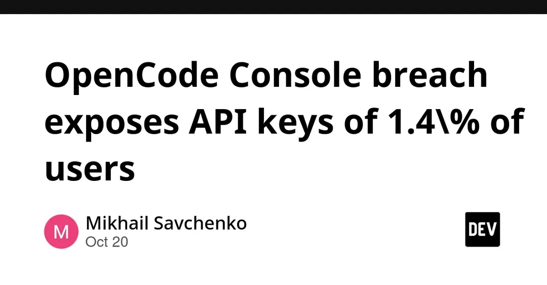 Утечка в OpenCode Console раскрыла API-ключи 1,4% пользователей