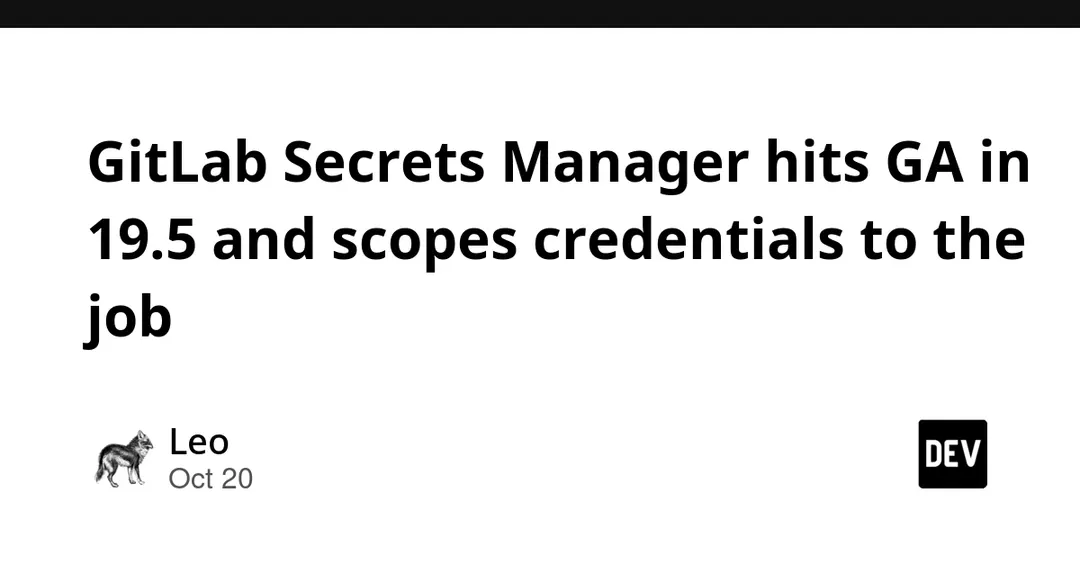 GitLab выпустил Secrets Manager в версии 19.5