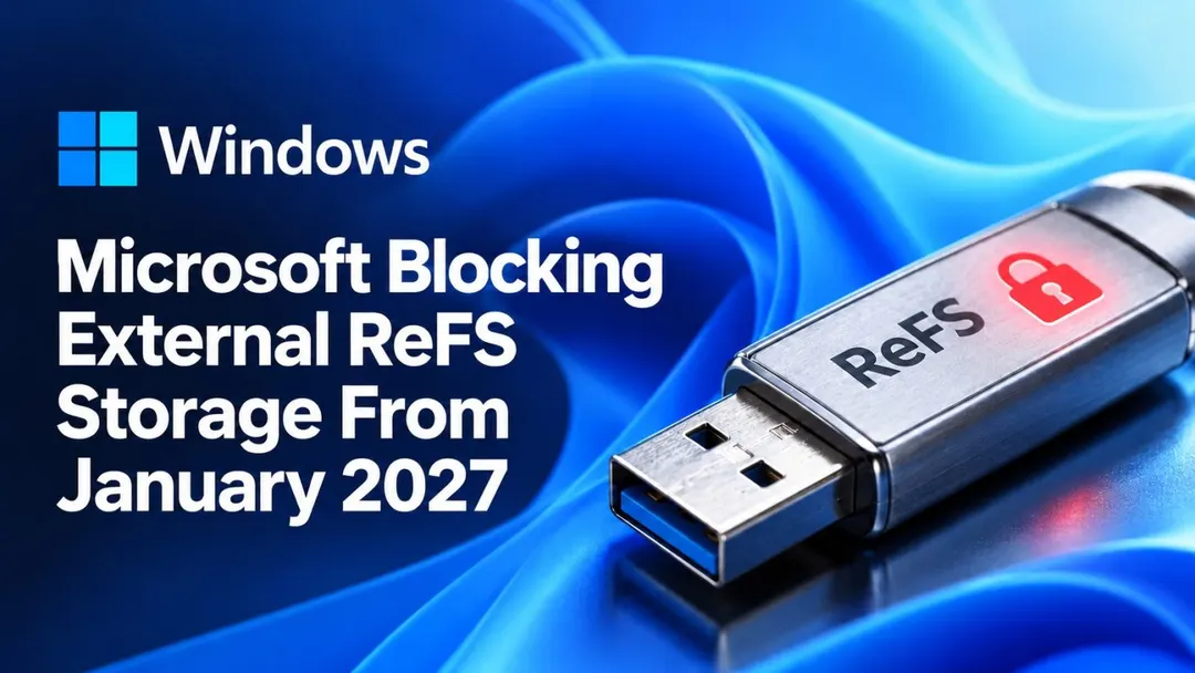 Windows заблокирует ReFS-накопители с января 2027 года