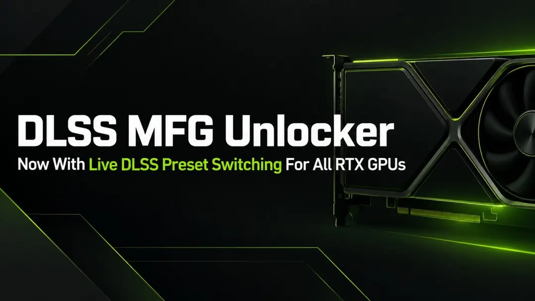 Universal MFG Unlocker 1.6.1 добавил смену пресетов DLSS на лету для всех RTX