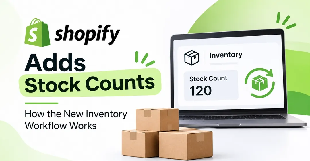 Shopify добавила подсчёт остатков в админку с проверкой расхождений