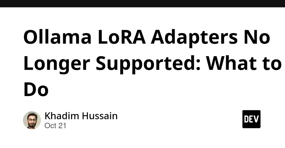 Ollama 0.34.1 убрала поддержку LoRA-адаптеров