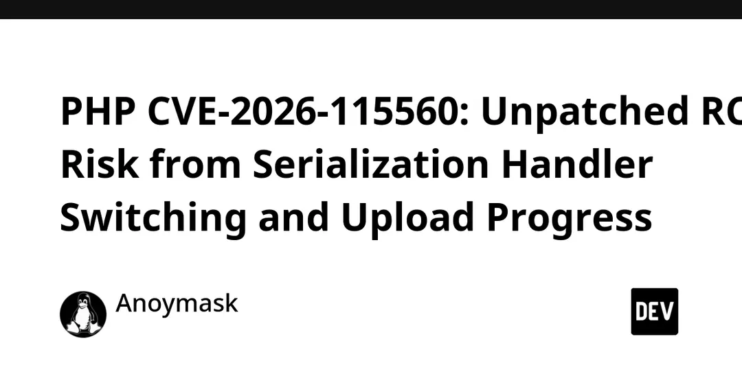 PHP: непатченная RCE CVE-2026-115560 при смене обработчика сериализации